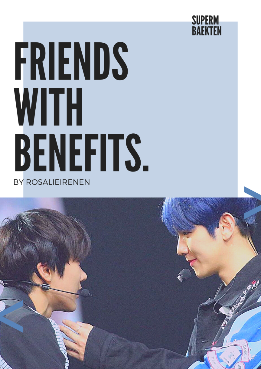 #FF #SuperM #BaekTen #oneshot | Friends With Benefits | ENG